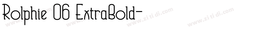 Rolphie 06 ExtraBold字体转换 Rolphie 06 ExtraBold字体转换